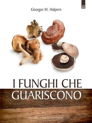 cover image of I funghi che guariscono